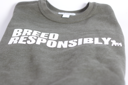 Breed Responsibly Sweatshirt